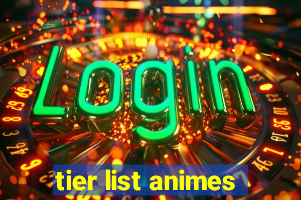 tier list animes